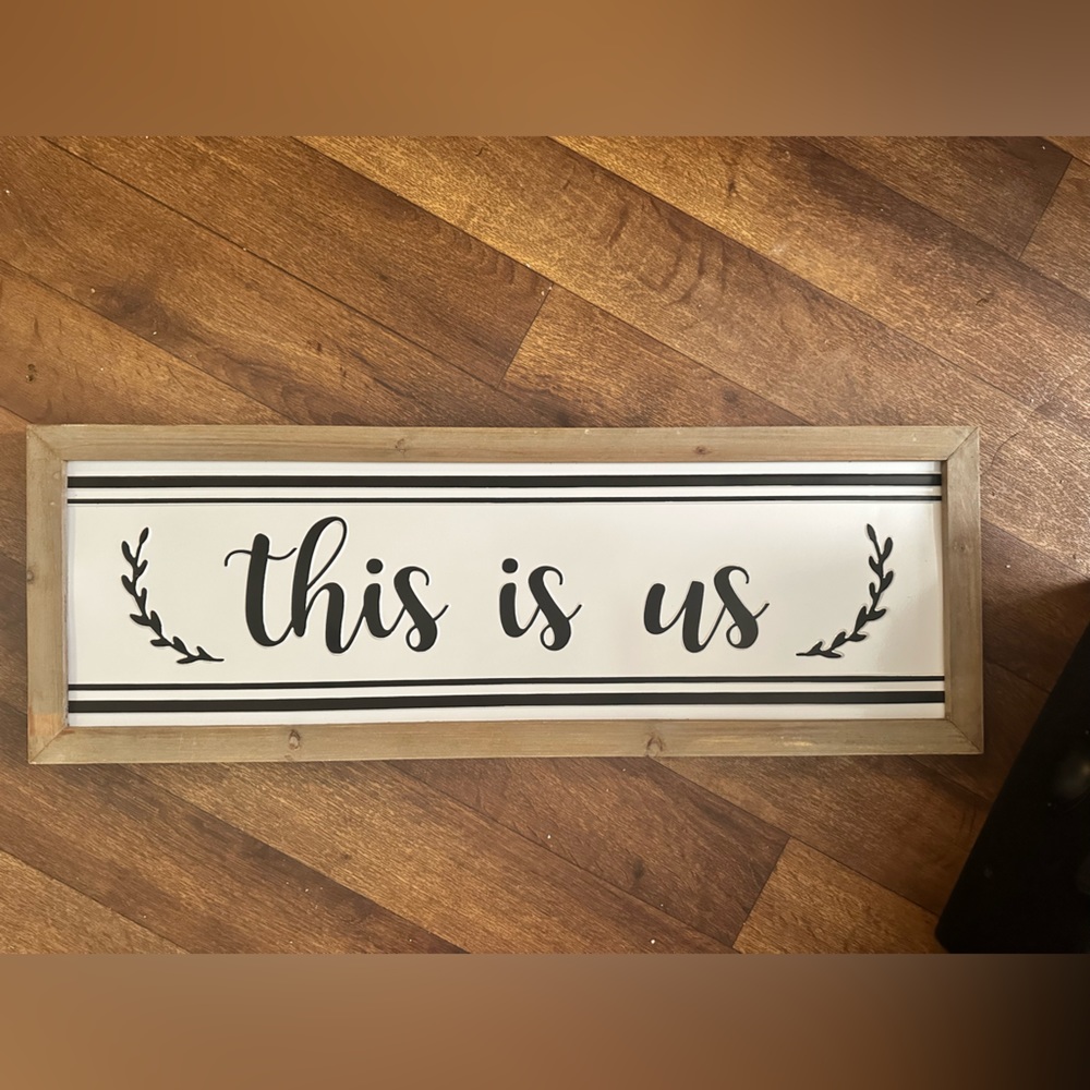31.5in x 11in sign - “this is us”